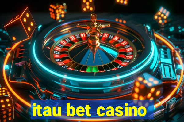 itau bet casino